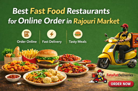 Best Fast Food Restaurants for Online Order in Rajouri Market (2026)